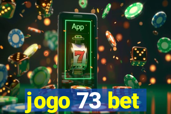 jogo 73 bet